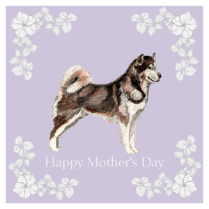 Alaskan Malamute Mother's Day Card Hand Made