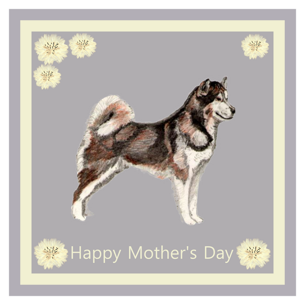 Alaskan Malamute Mother's Day Card Hand Made