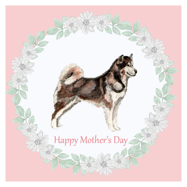 Alaskan Malamute Mother's Day Card Hand Made