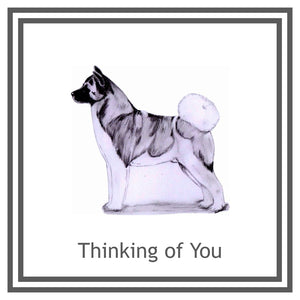 Akita Greeting Card Choice of 6 Designs BIRTHDAY, THINKING OF YOU, BLANK