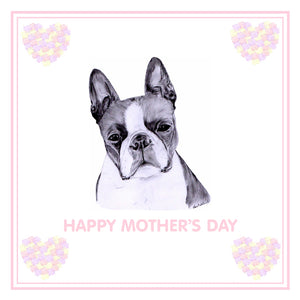 Boston Terrier Mother's Day Card PERSONALISATION AVAILABLE