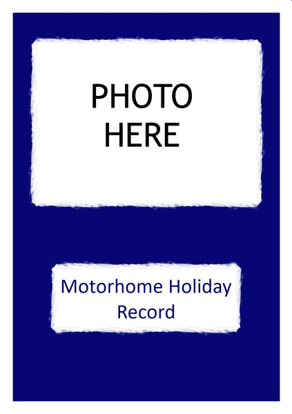 Motorhome Holiday Record Log Book YOUR OWN PHOTO