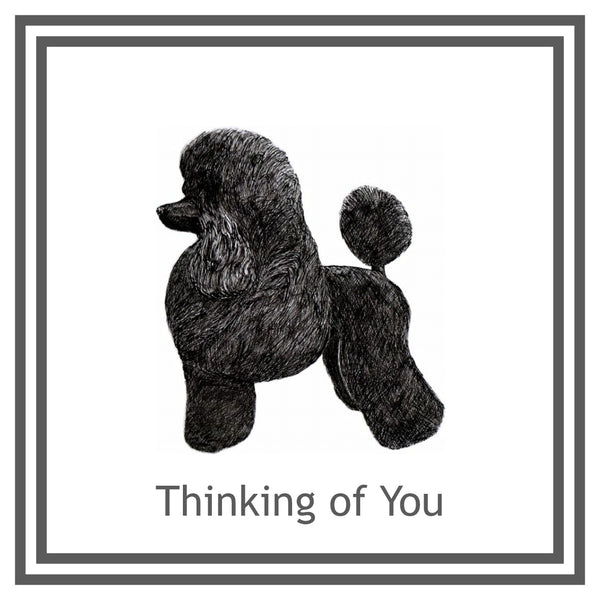 Poodle Greeting Card Choice of 6 Designs BIRTHDAY, THINKING OF YOU, BLANK