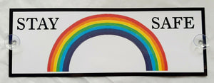 Rainbow Stay Safe Window or Car Sign